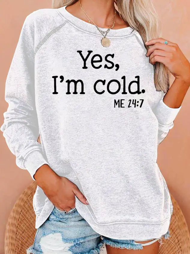 "I’m Cold" Casual Sweatshirt